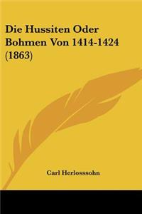Hussiten Oder Bohmen Von 1414-1424 (1863)