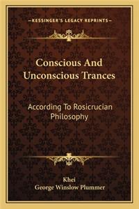 Conscious and Unconscious Trances