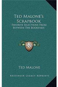 Ted Malone's Scrapbook