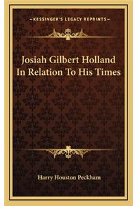 Josiah Gilbert Holland in Relation to His Times