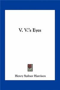 V. V.'s Eyes