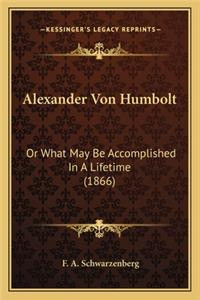 Alexander Von Humbolt