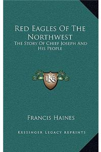 Red Eagles Of The Northwest