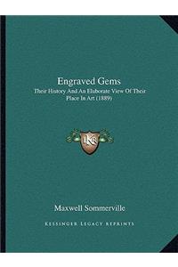 Engraved Gems: Their History And An Elaborate View Of Their Place In Art (1889)