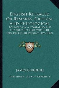 English Retraced Or Remarks, Critical And Philological