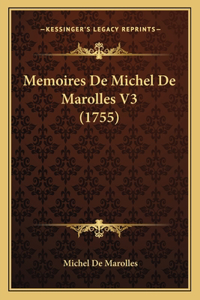 Memoires De Michel De Marolles V3 (1755)