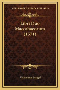 Libri Duo Maccabaeorum (1571)