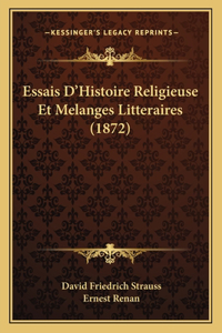 Essais D'Histoire Religieuse Et Melanges Litteraires (1872)