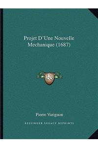 Projet D'Une Nouvelle Mechanique (1687)