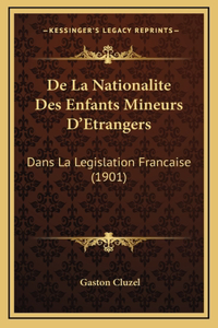 De La Nationalite Des Enfants Mineurs D'Etrangers