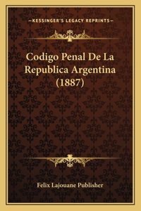 Codigo Penal De La Republica Argentina (1887)