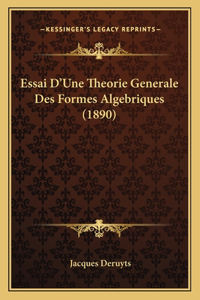 Essai D'Une Theorie Generale Des Formes Algebriques (1890)