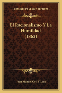 Racionalismo Y La Humildad (1862)