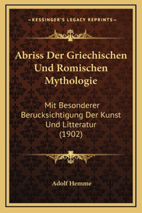 Abriss Der Griechischen Und Romischen Mythologie