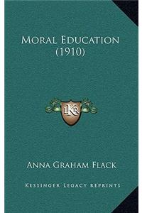 Moral Education (1910)