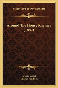 Around The House Rhymes (1882)