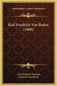 Karl Friedrich Von Baden (1868)