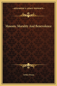 Masonic Morality And Benevolence