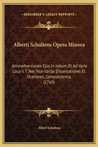 Alberti Schultens Opera Minora