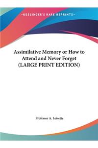 Assimilative Memory or How to Attend and Never Forget