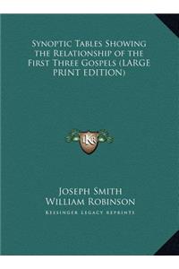 Synoptic Tables Showing the Relationship of the First Three Gospels