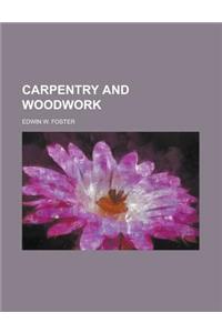 Carpentry and Woodwork