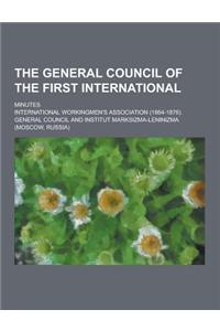 The General Council of the First International; Minutes