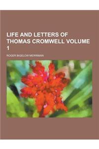 Life and Letters of Thomas Cromwell Volume 1