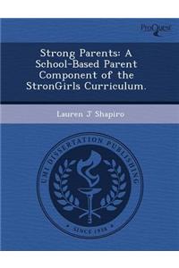 Strong Parents: A School-Based Parent Component of the Strongirls Curriculum