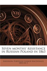 Seven Months' Resistance in Russian Poland in 1863