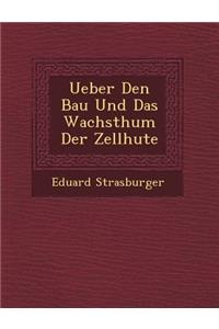 Ueber Den Bau Und Das Wachsthum Der Zellh Ute