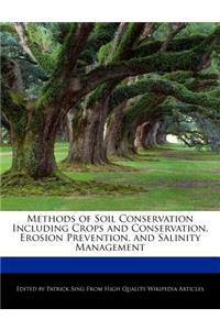 Methods of Soil Conservation Including Crops and Conservation, Erosion Prevention, and Salinity Management