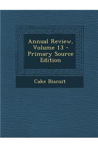 Annual Review, Volume 13