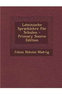 Lateinische Sprachlehre Fur Schulen