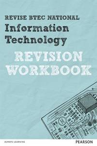 Revise BTEC National Information Technology Revision Workboo