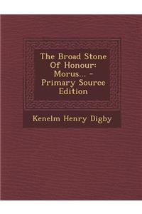 The Broad Stone of Honour: Morus...