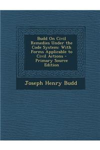 Budd on Civil Remedies Under the Code System