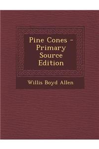 Pine Cones - Primary Source Edition