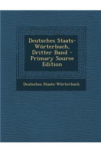 Deutsches Staats- Worterbuch, Dritter Band - Primary Source Edition