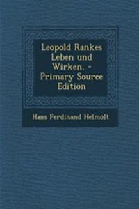 Leopold Rankes Leben Und Wirken. - Primary Source Edition