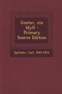 Gustav, Ein Idyll