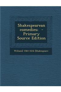 Shakespearean Comedies;