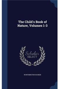 The Child's Book of Nature, Volumes 1-3