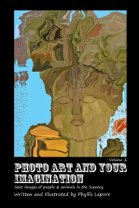Photo Art and Your Imagination volume 1