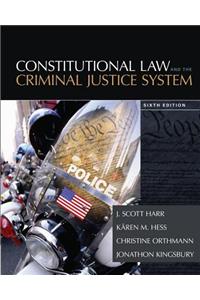 Constitutional Law and the Criminal Justice System