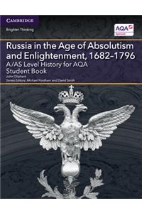A/AS Level History for AQA Russia in the Age of Absolutism and Enlightenment, 1682–1796 Student Book