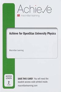 Achieve Essentials for Openstax University Physics (2-Term Access)