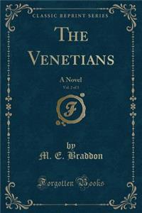 The Venetians, Vol. 2 of 3