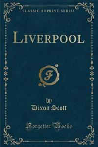 Liverpool (Classic Reprint)