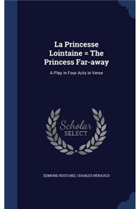 La Princesse Lointaine = the Princess Far-Away